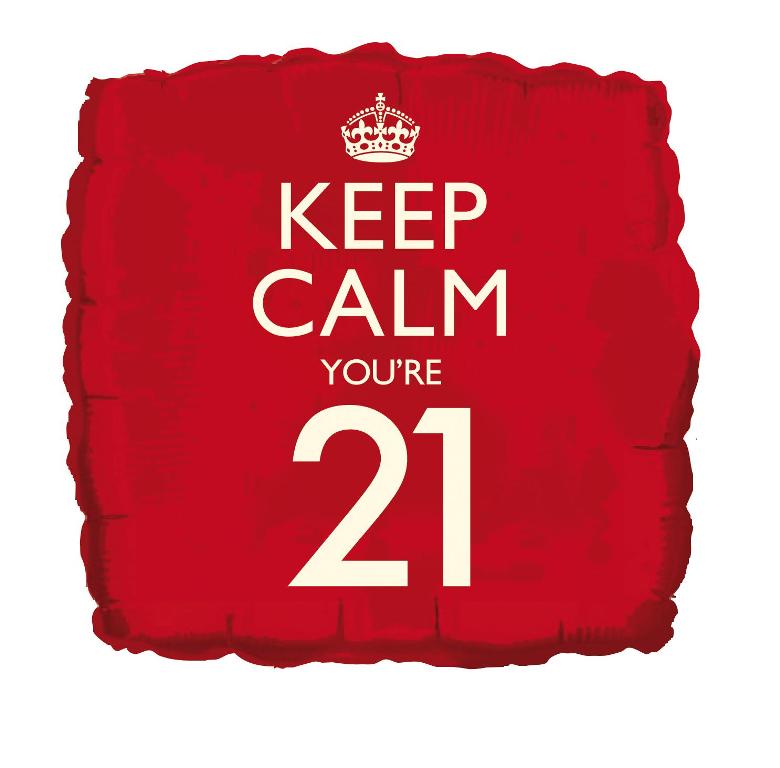 Keep Calm You're 21 Foil Balloon - Click Image to Close